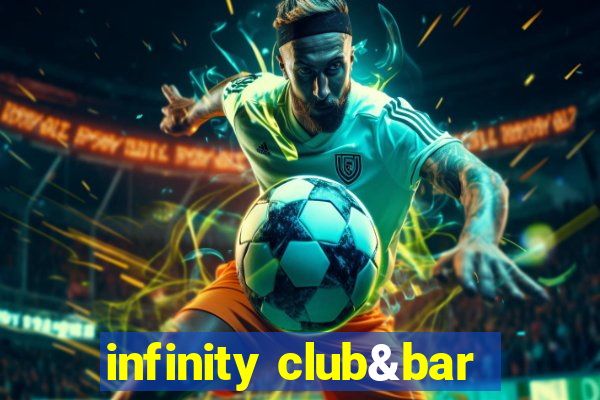 infinity club&bar